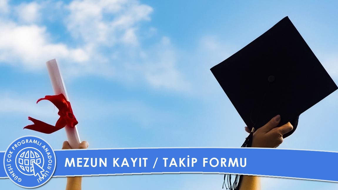 MEZUN KAYIT/TAKİP FORMU